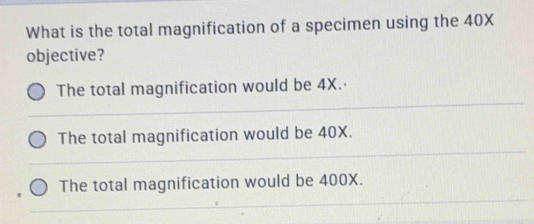 what is the total magnification of a specimen using the 40x objective? …