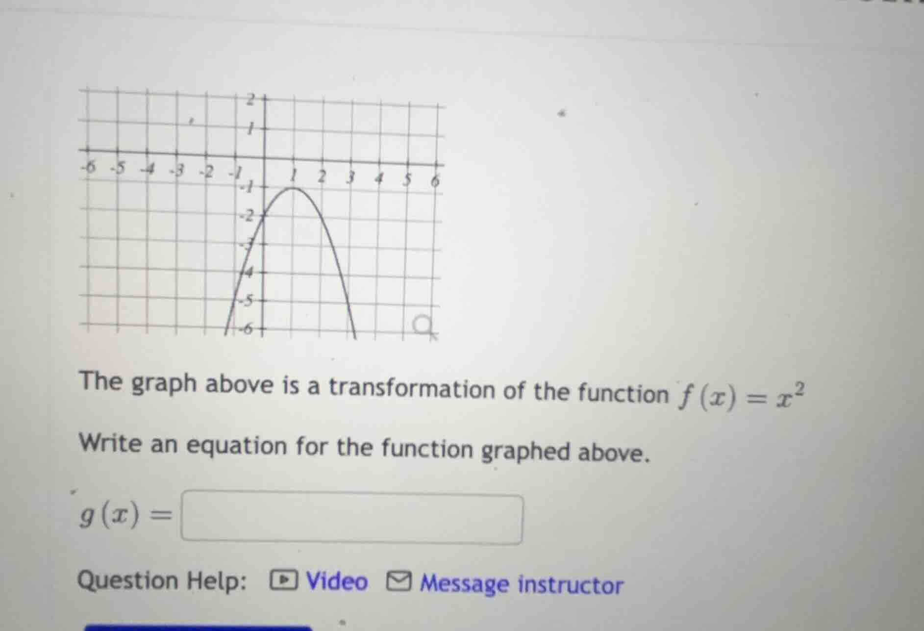 the graph above is a transformation of the function \\(f(x) = x^2\\) wr…