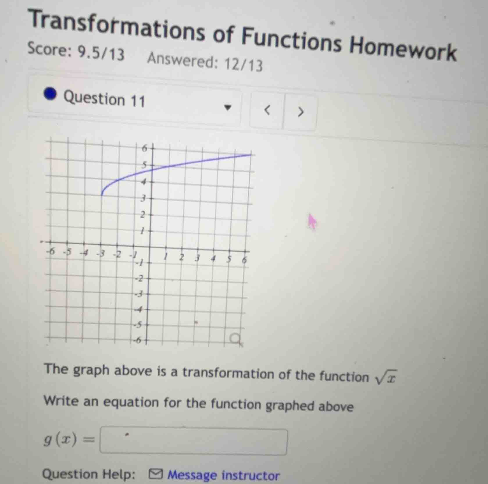 transformations of functions homework score: 9.5/13 answered: 12/13 que…