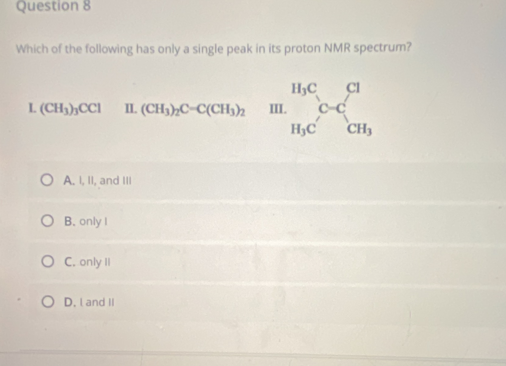 question 8 which of the following has only a single peak in its proton …