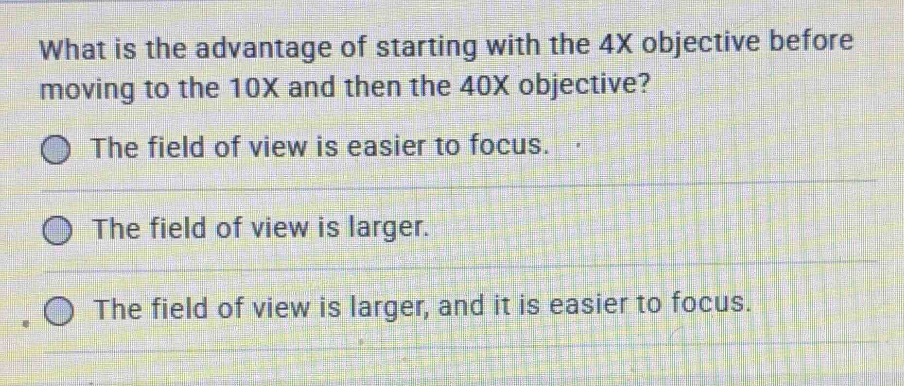 what is the advantage of starting with the 4x objective before moving t…