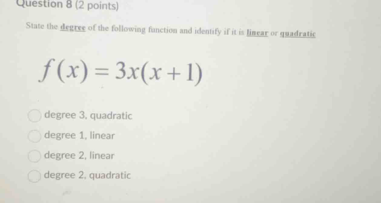 question 8 (2 points) state the degree of the following function and id…