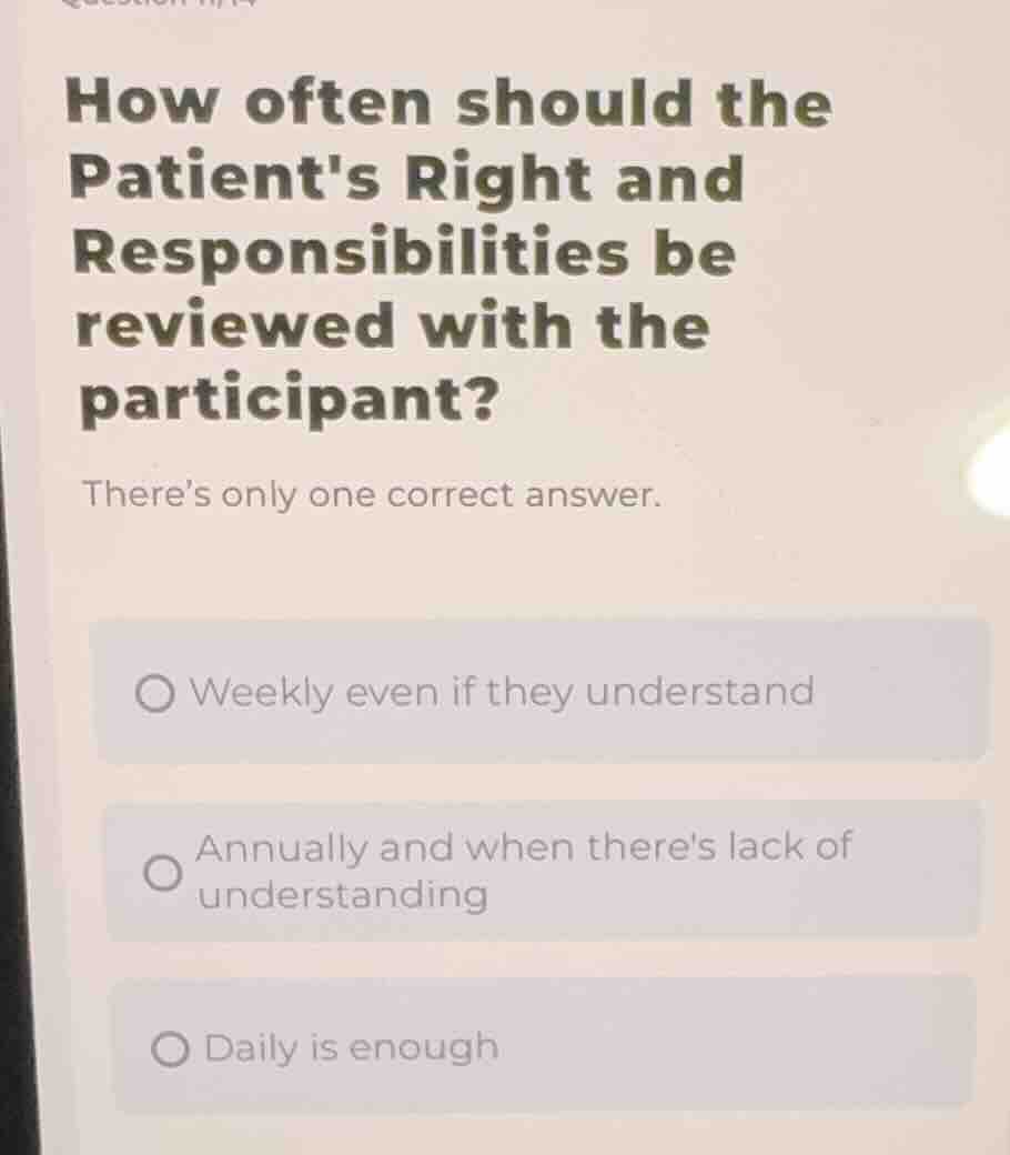how often should the patients right and responsibilities be reviewed wi…