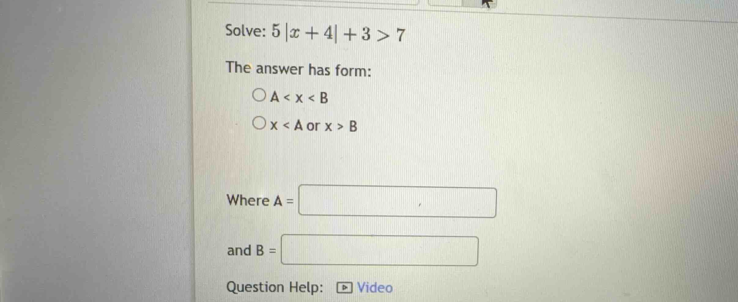 solve: (5|x+4|+3 > 7) the answer has form: \\(a < x < b\\) \\(x < a\\) …