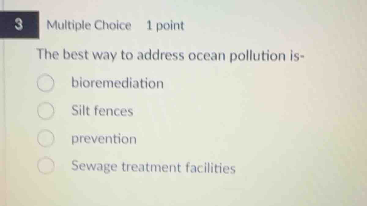 the best way to address ocean pollution is- bioremediation silt fences …