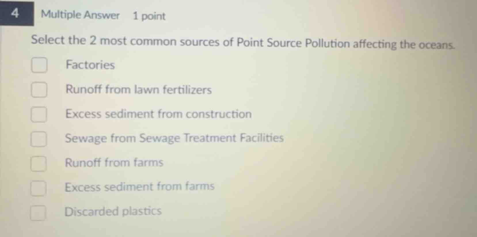 select the 2 most common sources of point source pollution affecting th…