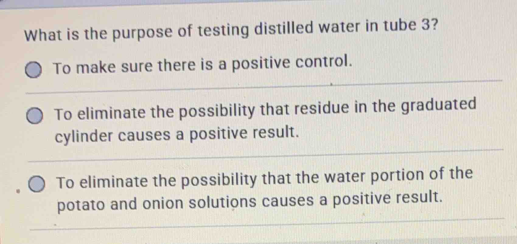 what is the purpose of testing distilled water in tube 3? to make sure …