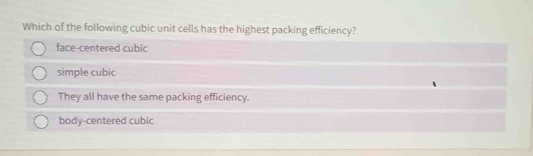 which of the following cubic unit cells has the highest packing efficie…