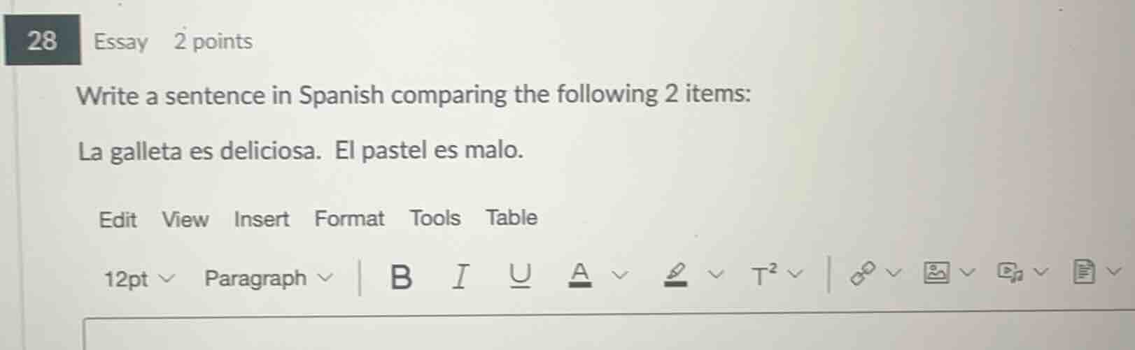 write a sentence in spanish comparing the following 2 items: la galleta…