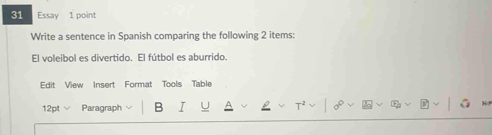 write a sentence in spanish comparing the following 2 items: el voleibo…