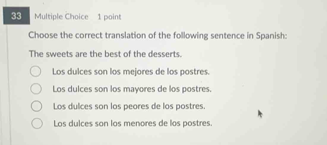 choose the correct translation of the following sentence in spanish: th…