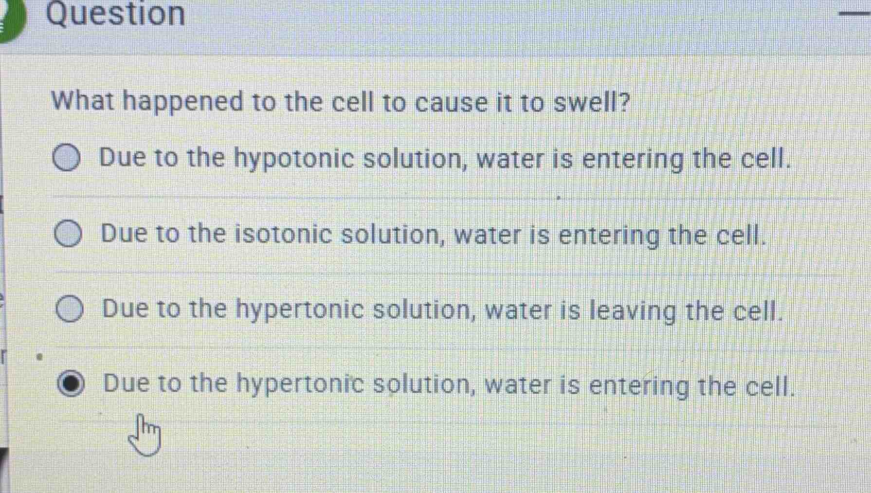 what happened to the cell to cause it to swell? due to the hypotonic so…