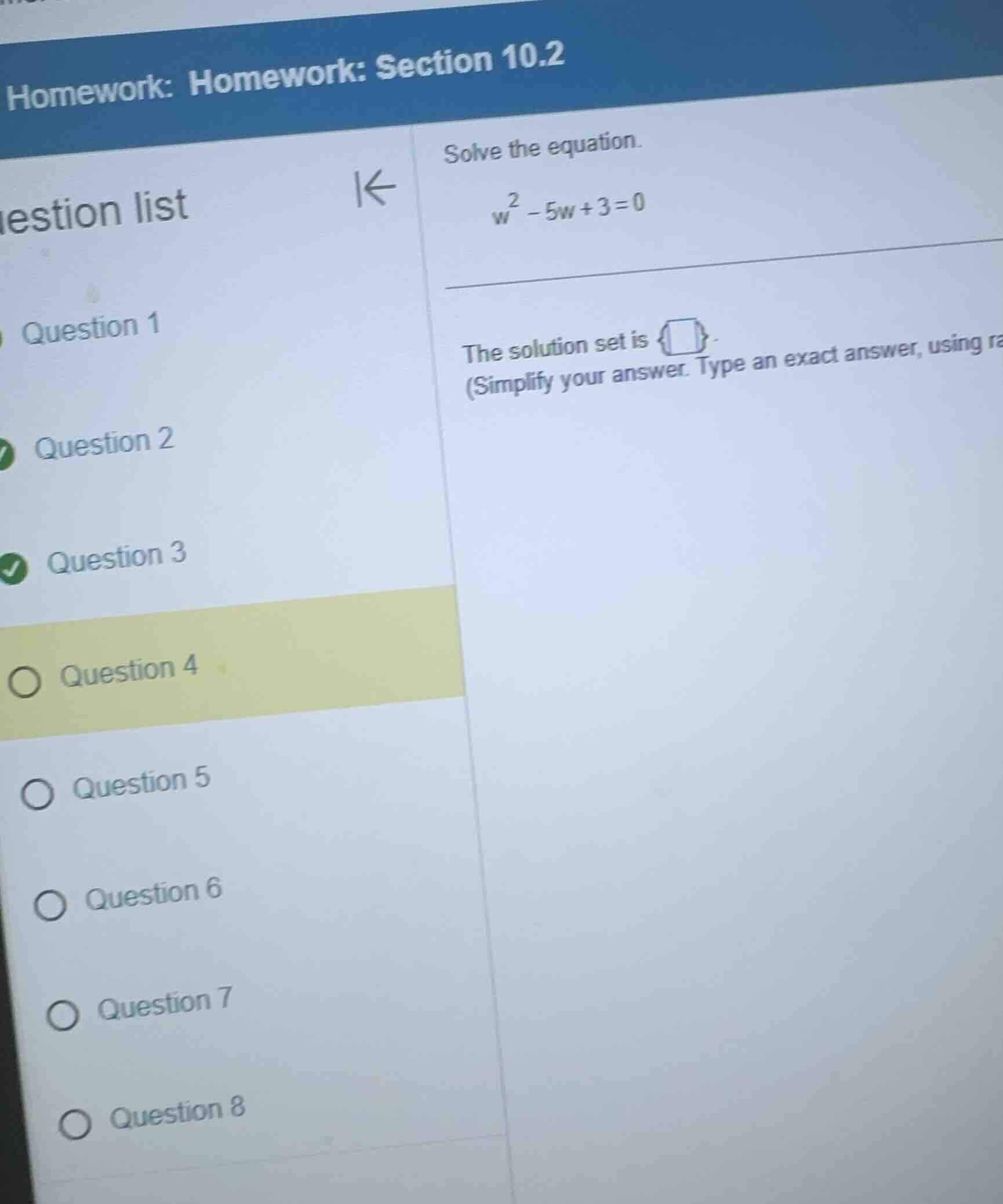 solve the equation. \\w^2 - 5w + 3 = 0\\ the solution set is \\{\\quad\…