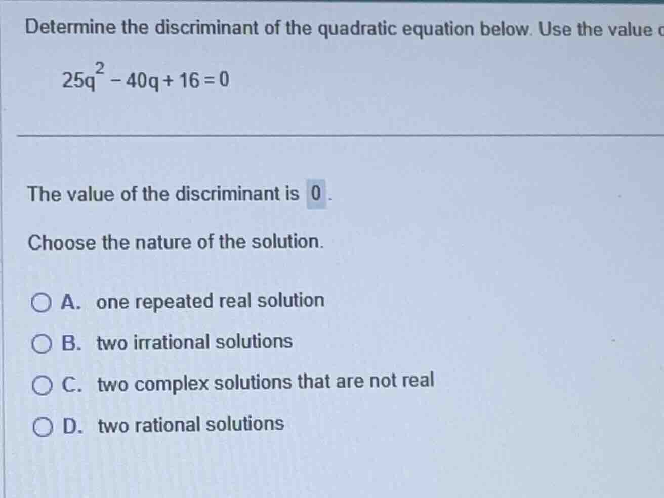 determine the discriminant of the quadratic equation below. use the val…