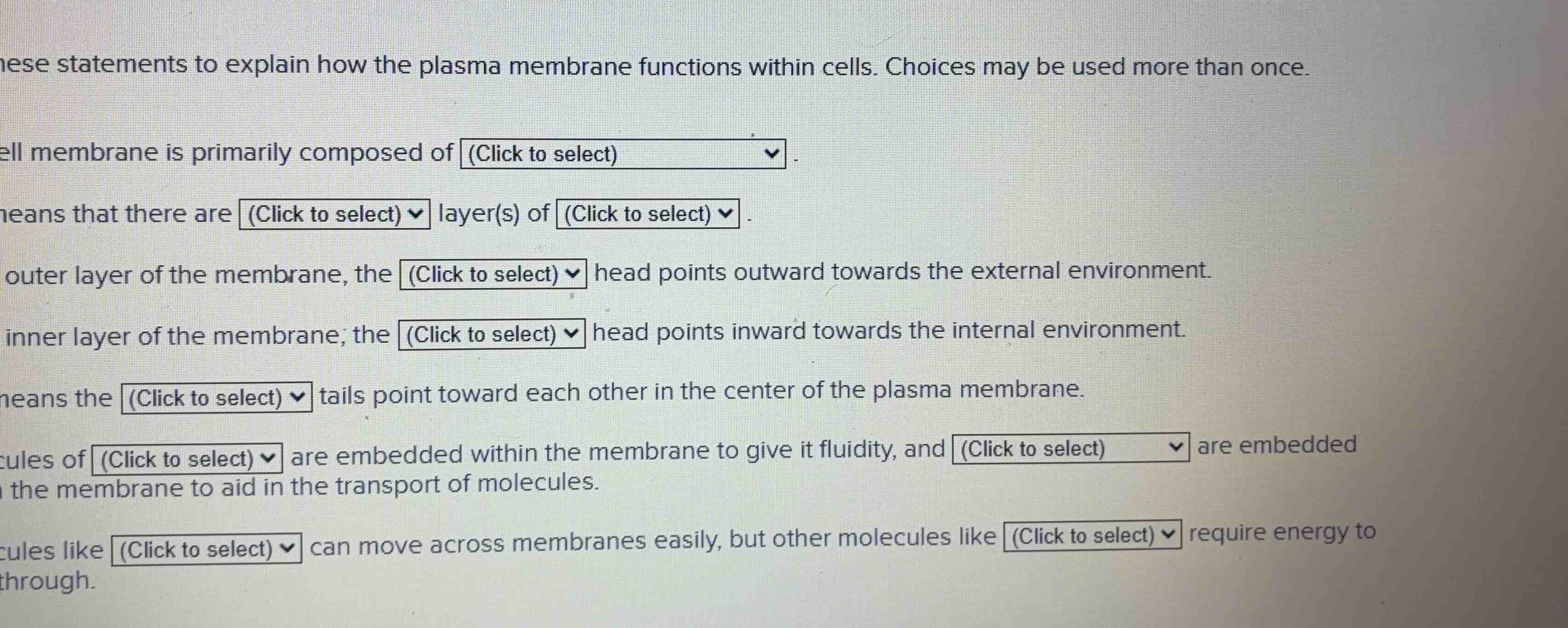 these statements to explain how the plasma membrane functions within ce…