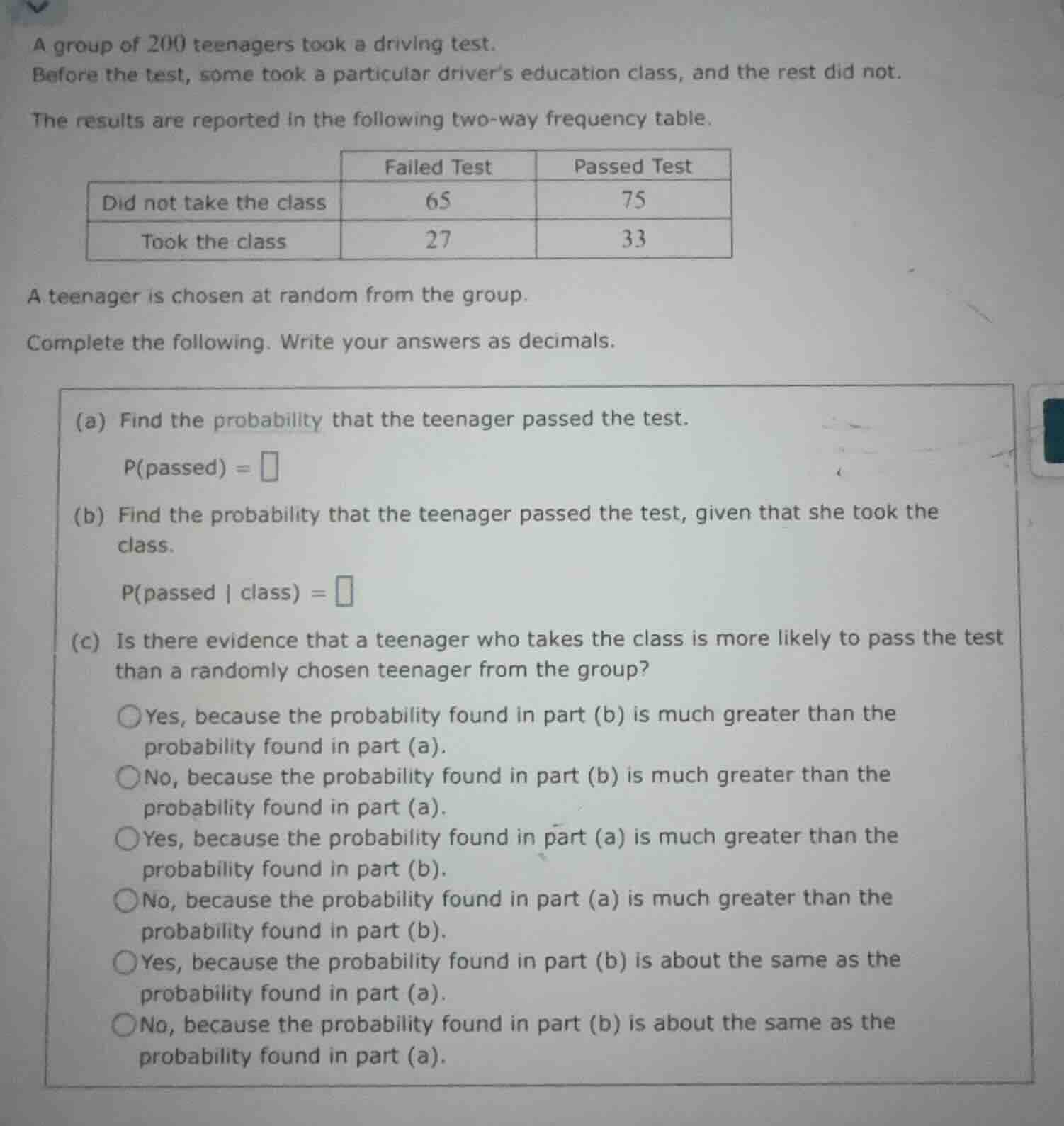 a group of 200 teenagers took a driving test. before the test, some too…