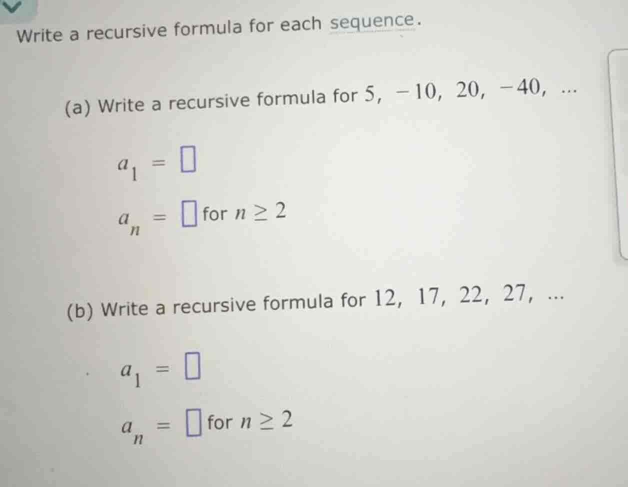 write a recursive formula for each sequence. (a) write a recursive form…