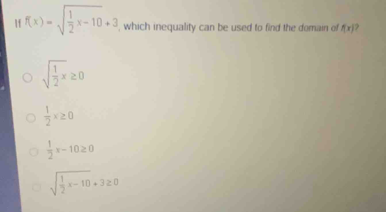 if \\(f(x) = \\sqrt{\\frac{1}{2}x - 10} + 3\\), which inequality can be…