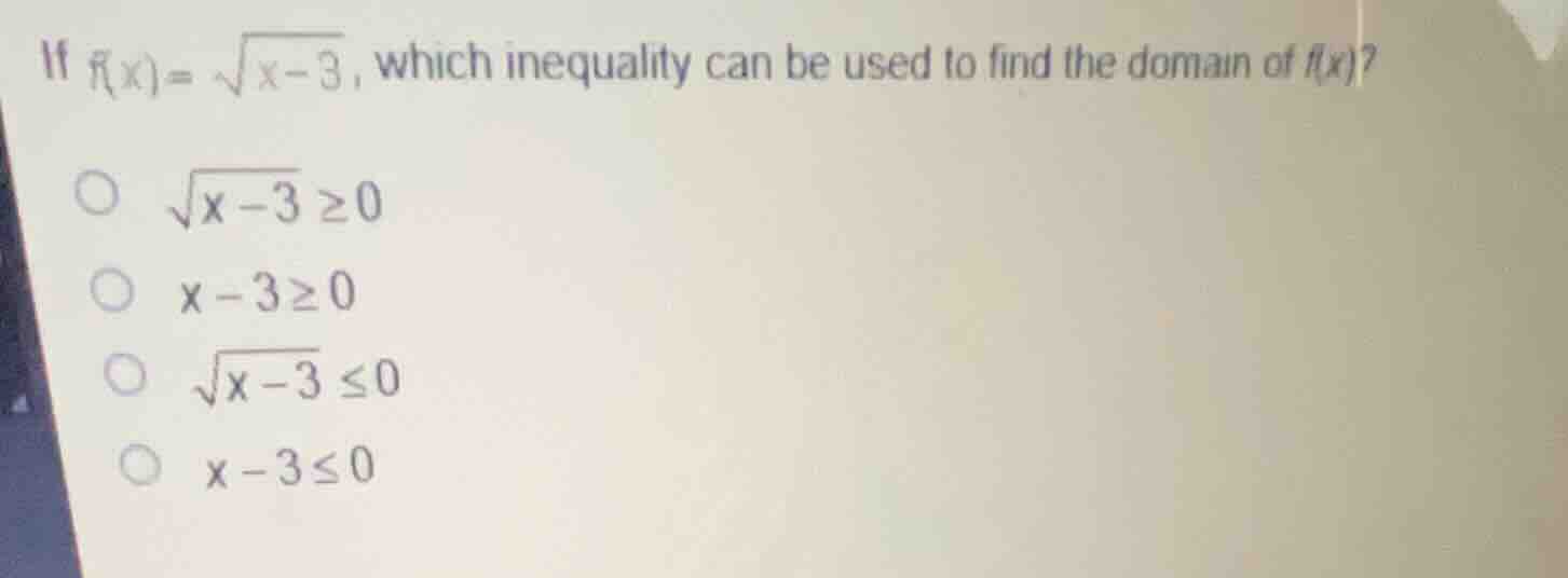 if \\(f(x) = \\sqrt{x-3}\\), which inequality can be used to find the d…