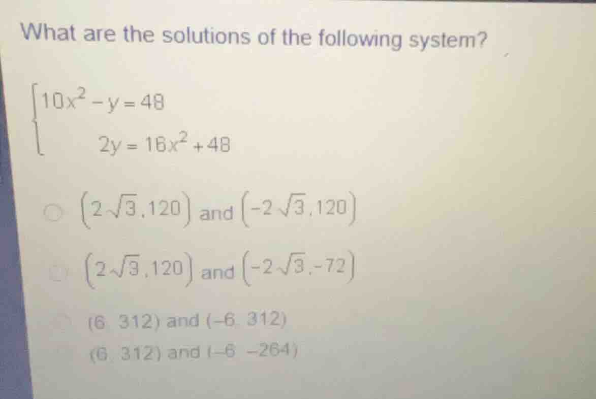 what are the solutions of the following system? \\(\\begin{cases} 10x^2…