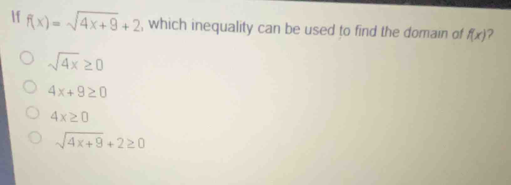 if \\(f(x) = \\sqrt{4x + 9} + 2\\), which inequality can be used to fin…
