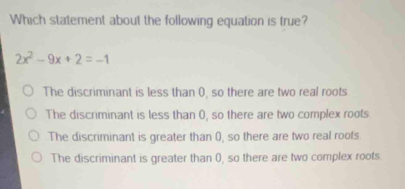 which statement about the following equation is true? (2x^2 - 9x + 2 = …