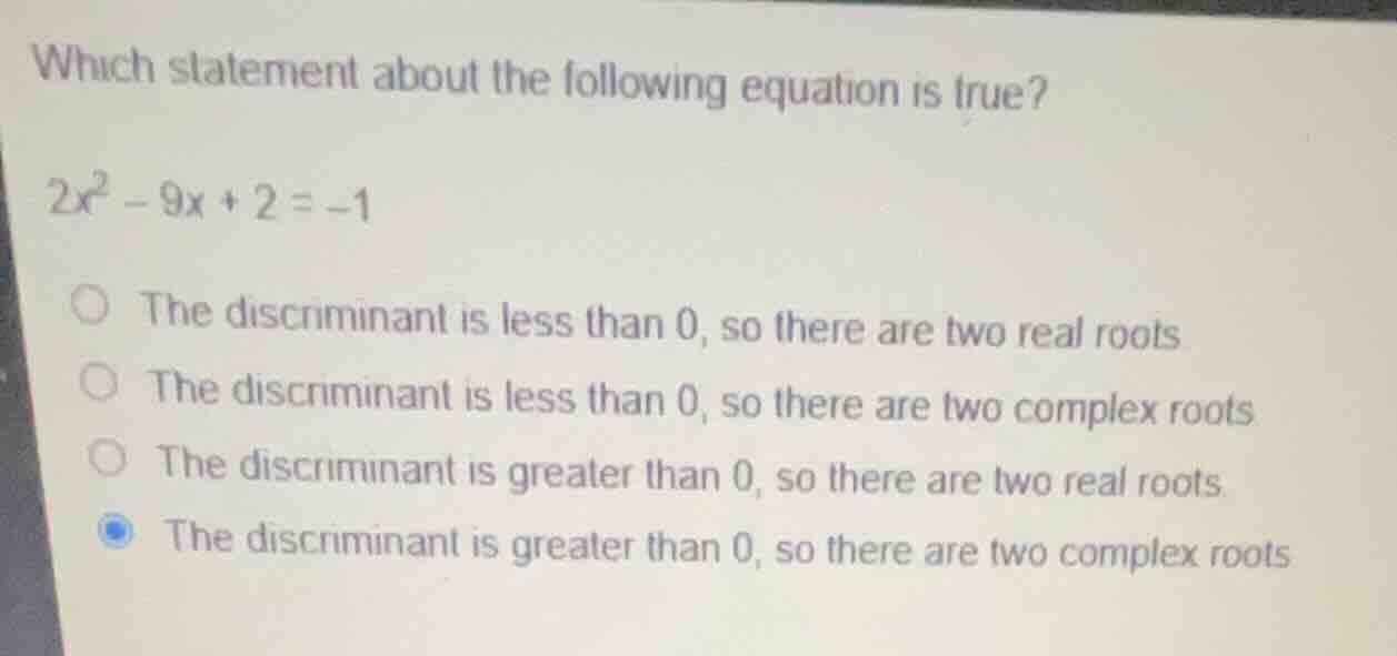 which statement about the following equation is true? (2x^2 - 9x + 2 = …