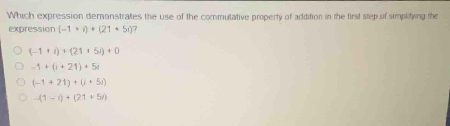 which expression demonstrates the use of the commutative property of ad…