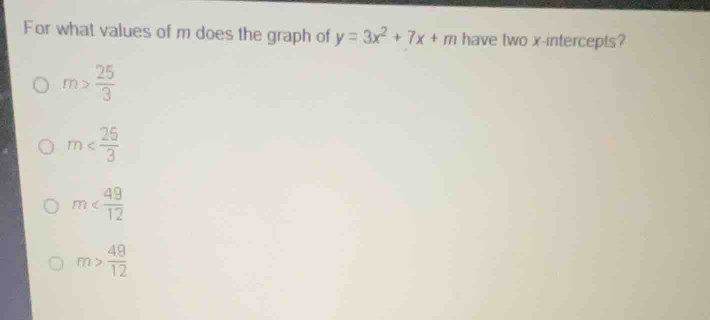 for what values of (m) does the graph of (y = 3x^2 + 7x + m) have two (…