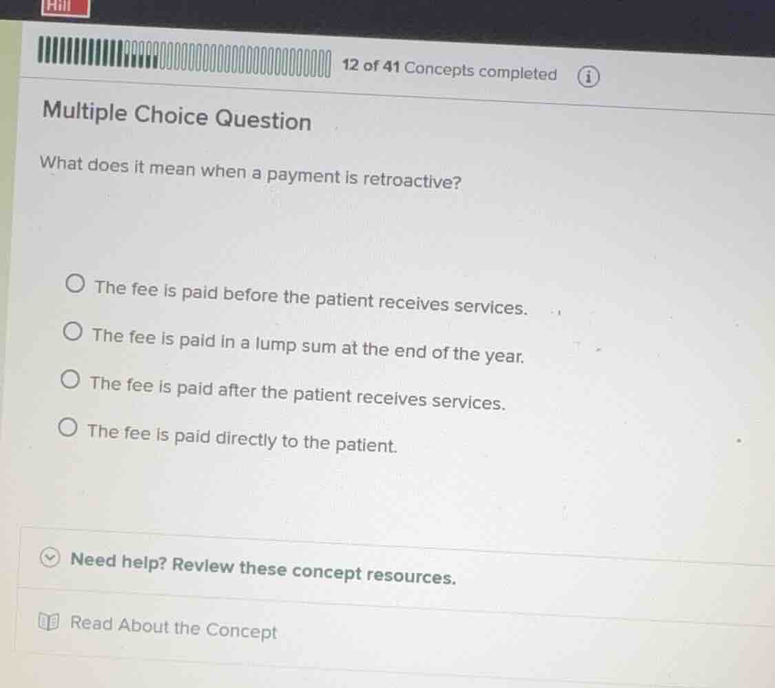 multiple choice question what does it mean when a payment is retroactiv…