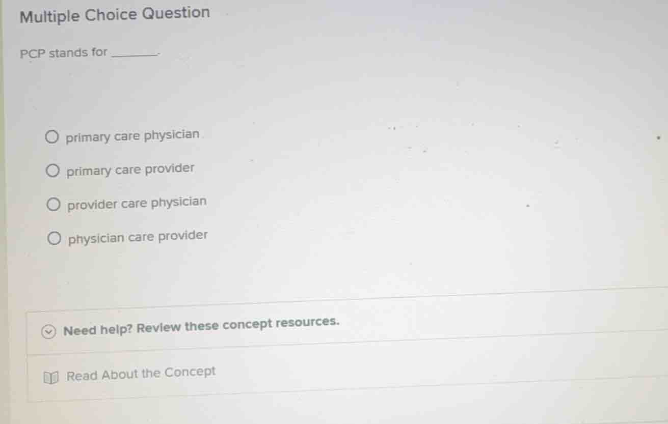multiple choice question pcp stands for ______. primary care physician …