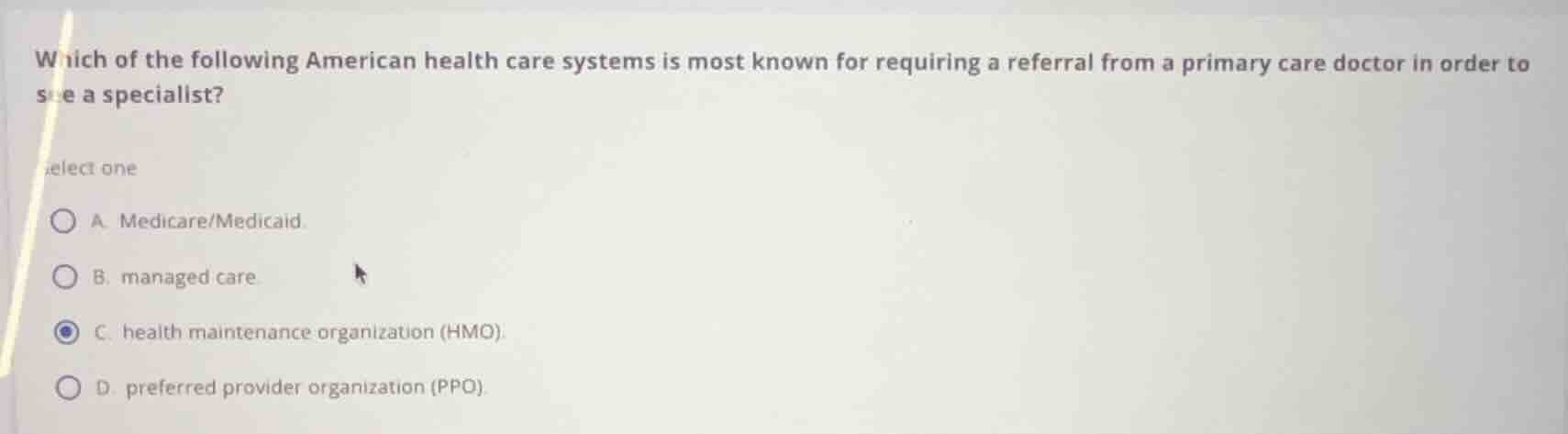 which of the following american health care systems is most known for r…