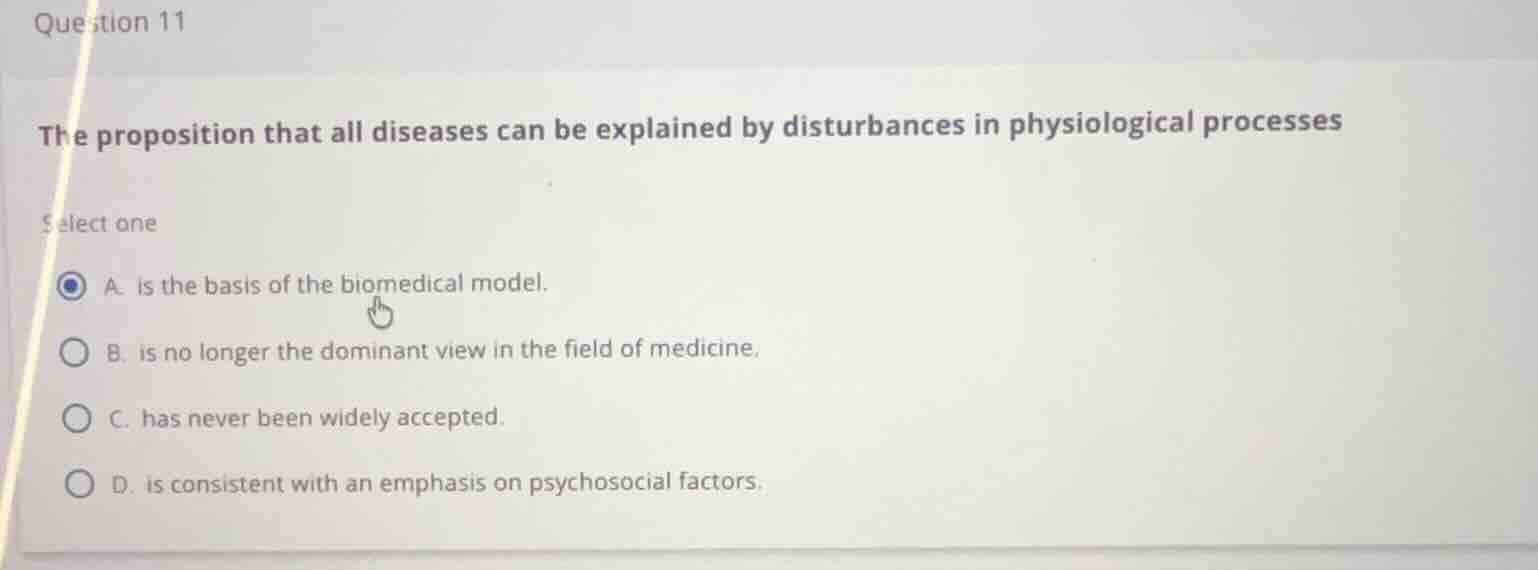 question 11 the proposition that all diseases can be explained by distu…
