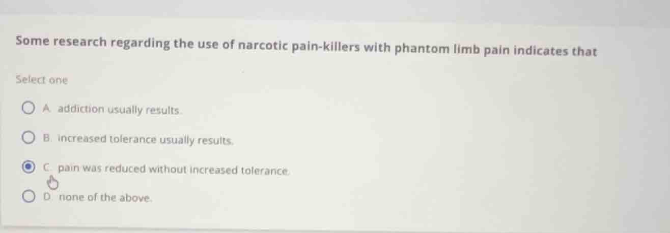 some research regarding the use of narcotic pain-killers with phantom l…
