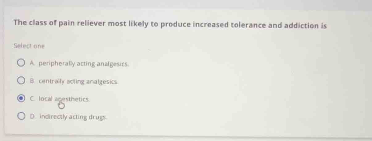 the class of pain reliever most likely to produce increased tolerance a…