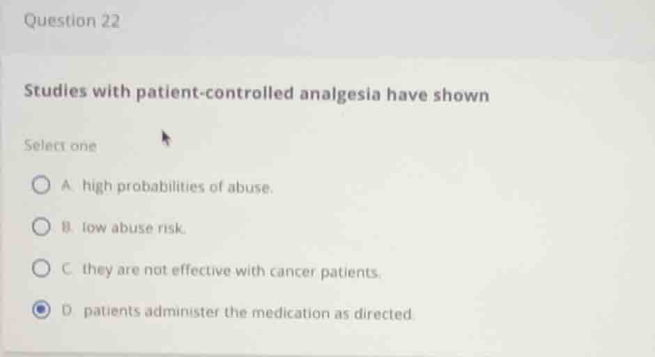 question 22 studies with patient-controlled analgesia have shown select…