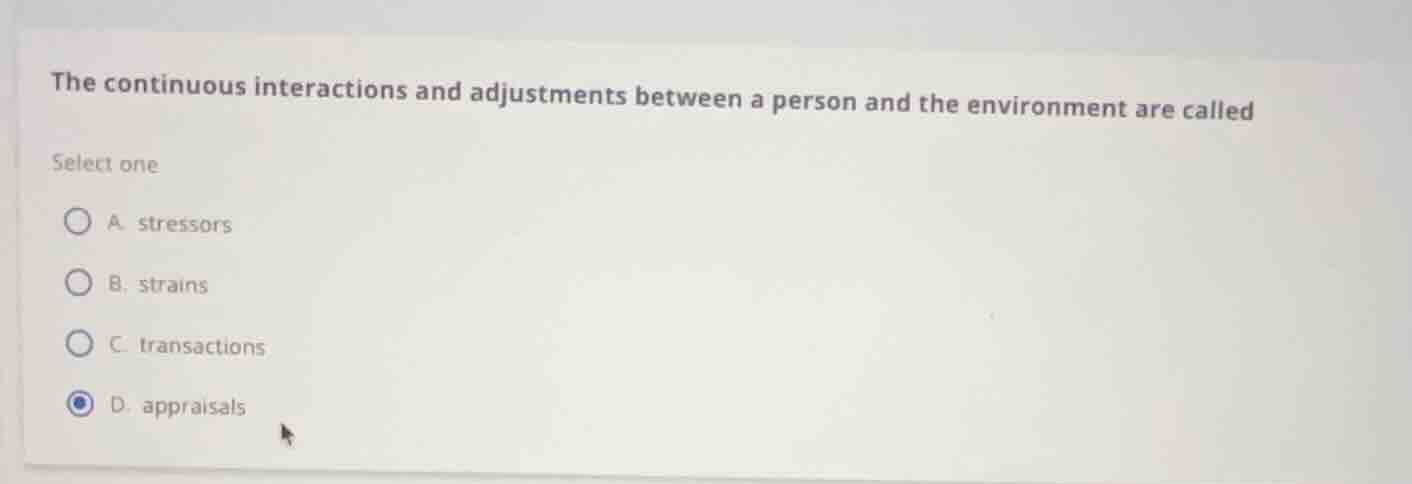 the continuous interactions and adjustments between a person and the en…