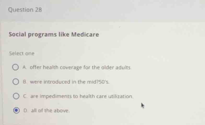 question 28 social programs like medicare select one a. offer health co…