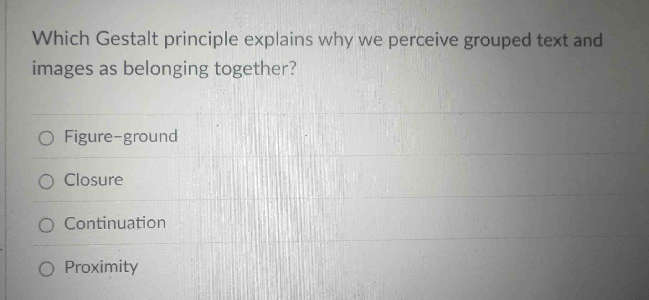 which gestalt principle explains why we perceive grouped text and image…