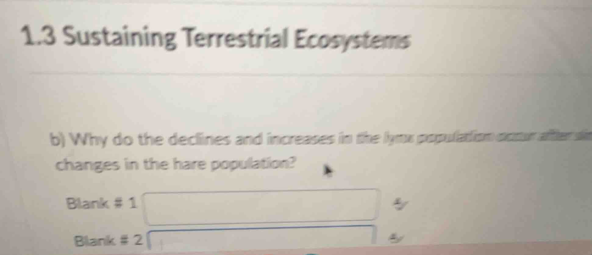 1.3 sustaining terrestrial ecosystems b) why do the declines and increa…