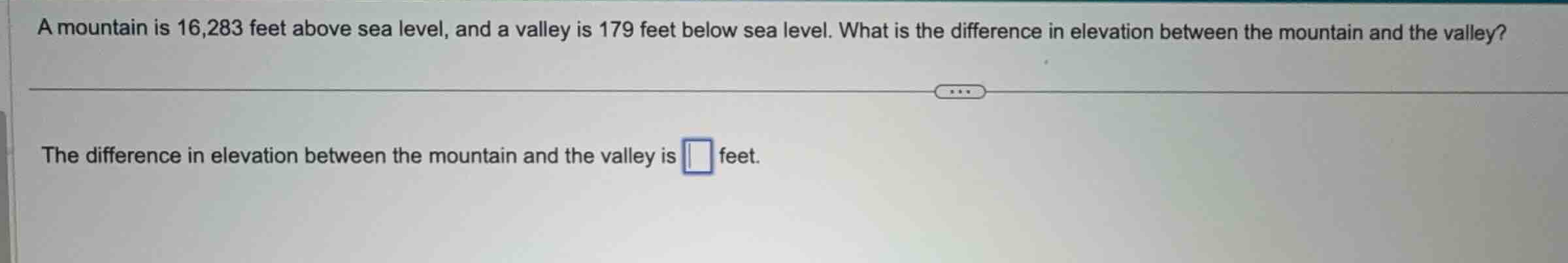 a mountain is 16,283 feet above sea level, and a valley is 179 feet bel…