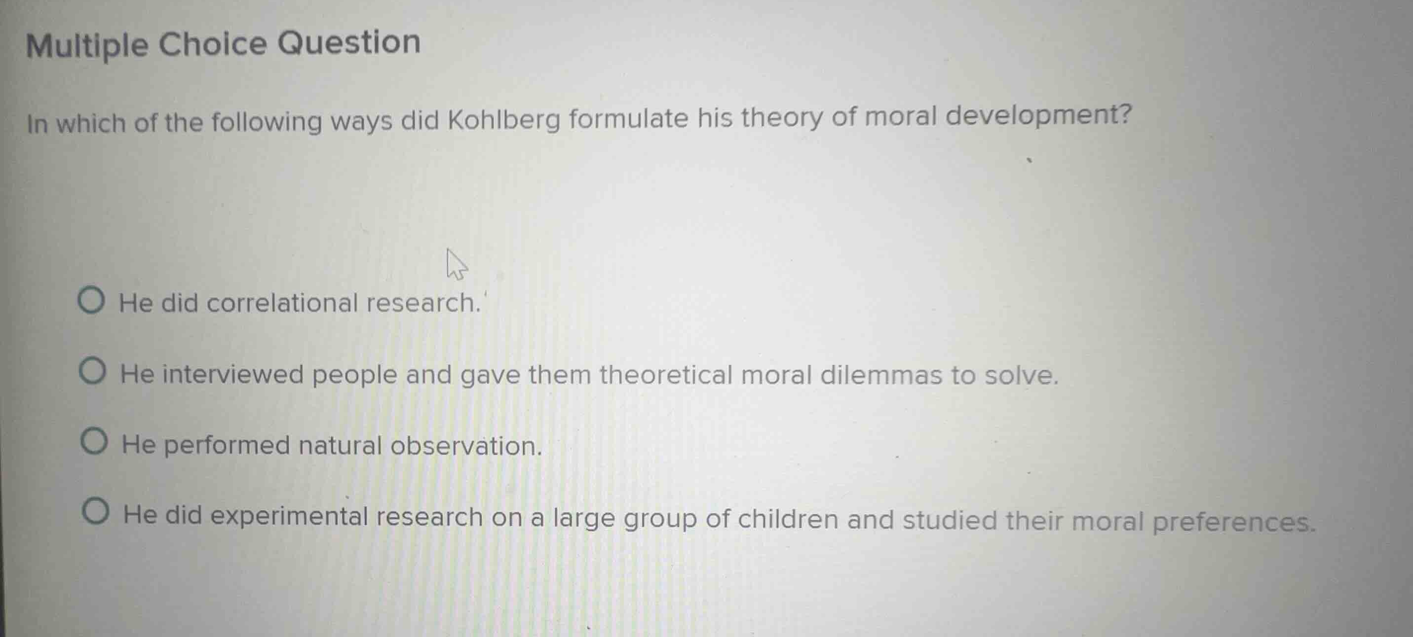 multiple choice question in which of the following ways did kohlberg fo…