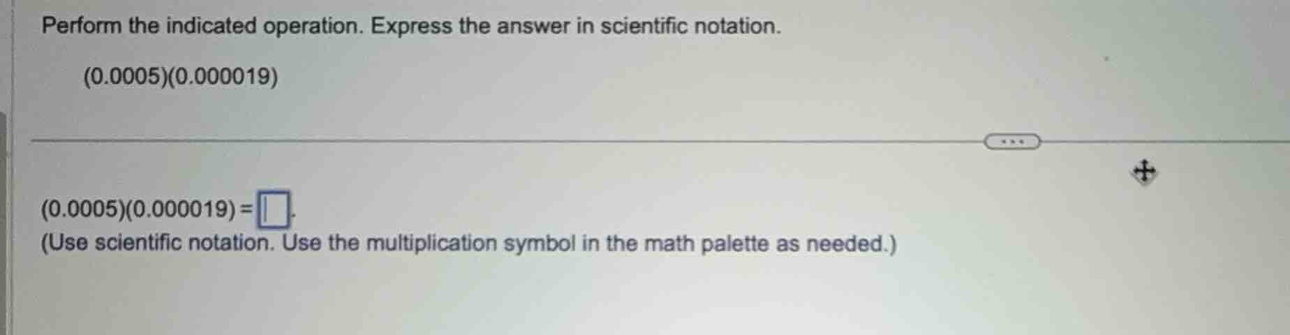 perform the indicated operation. express the answer in scientific notat…