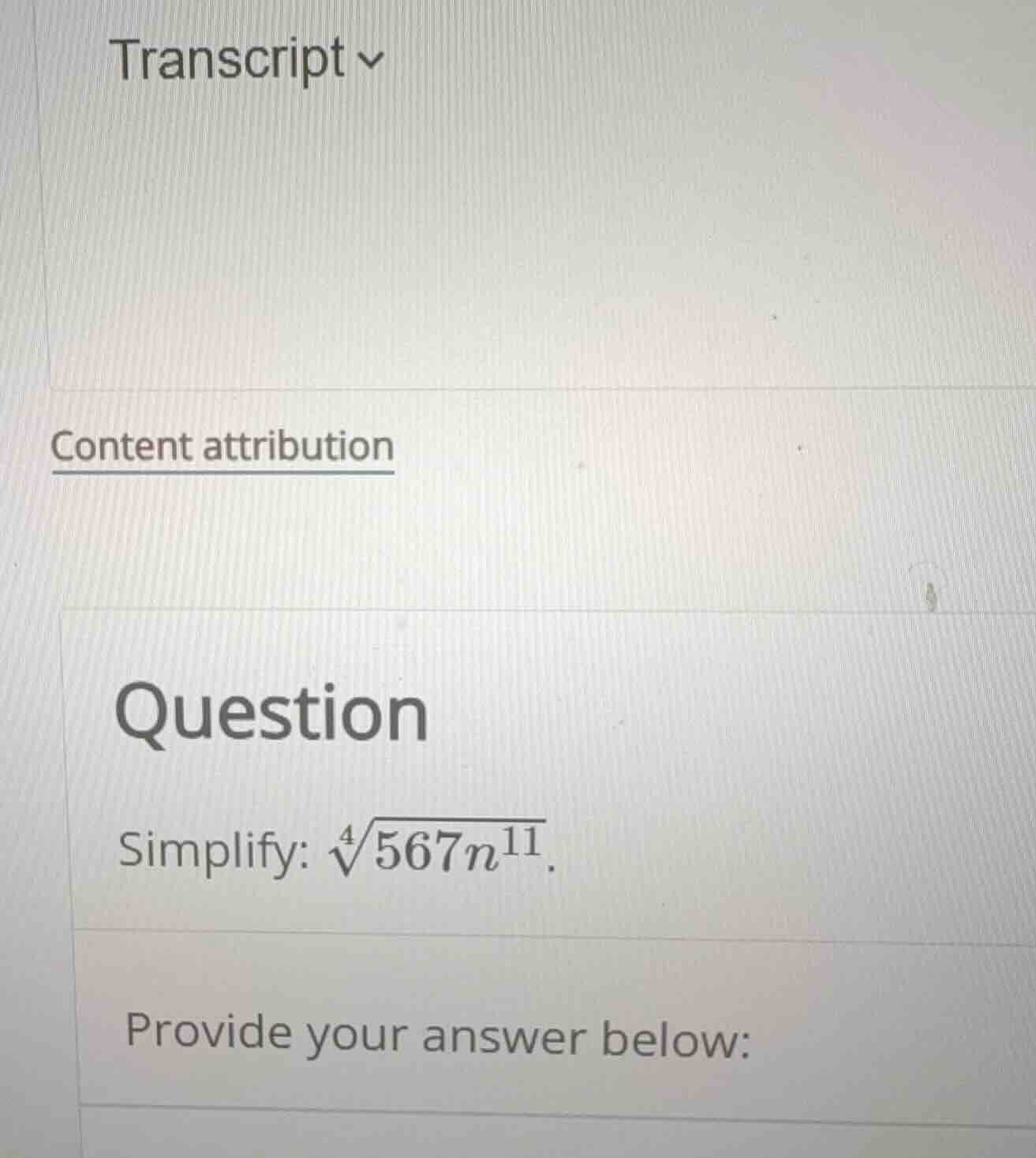 question simplify: \\(\\sqrt4{567n^{11}}\\). provide your answer below: