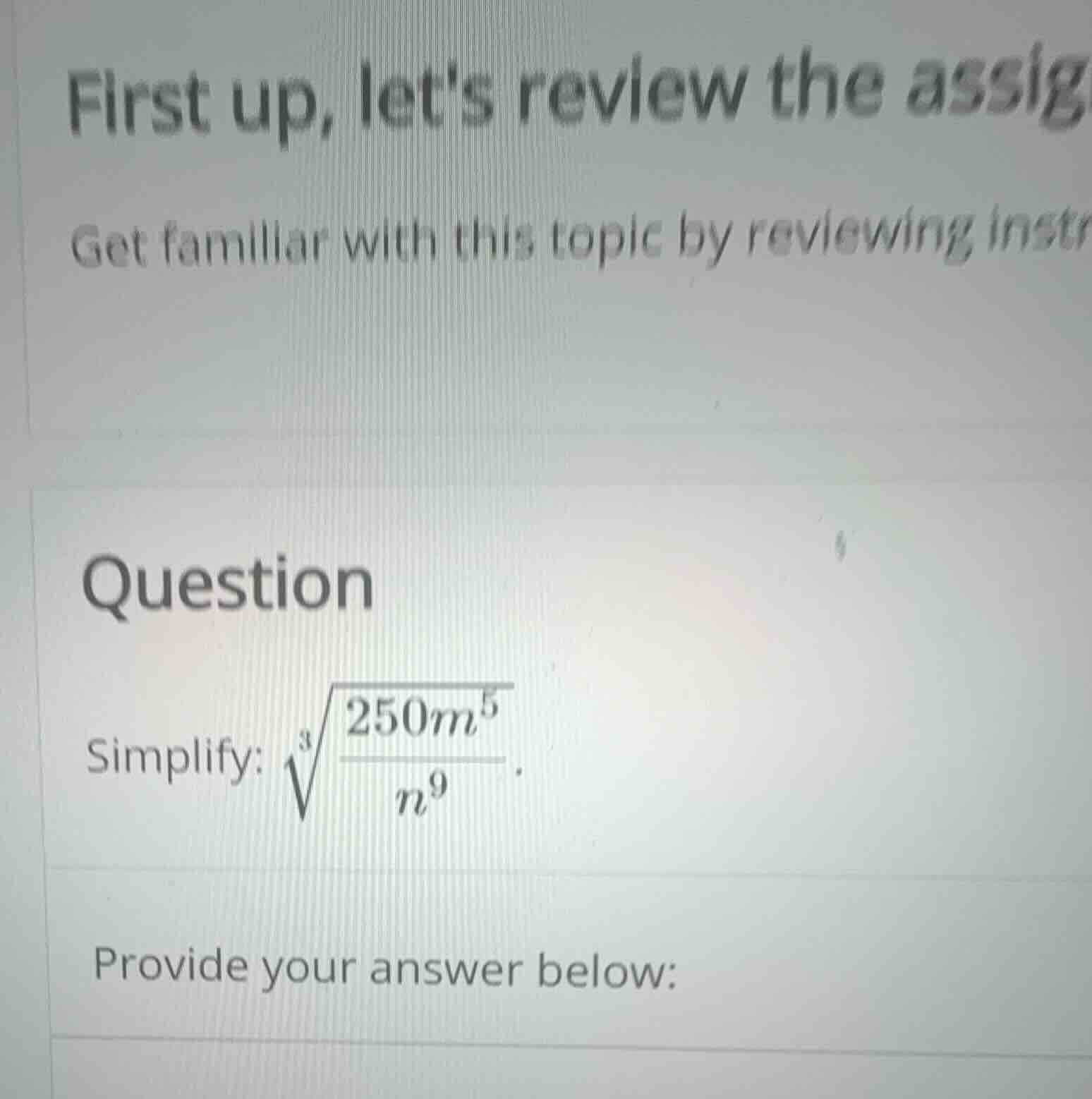 question simplify: \\(\\sqrt3{\\frac{250m^5}{n^9}}\\). provide your ans…