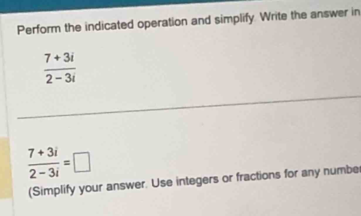 perform the indicated operation and simplify. write the answer in \\\\f…
