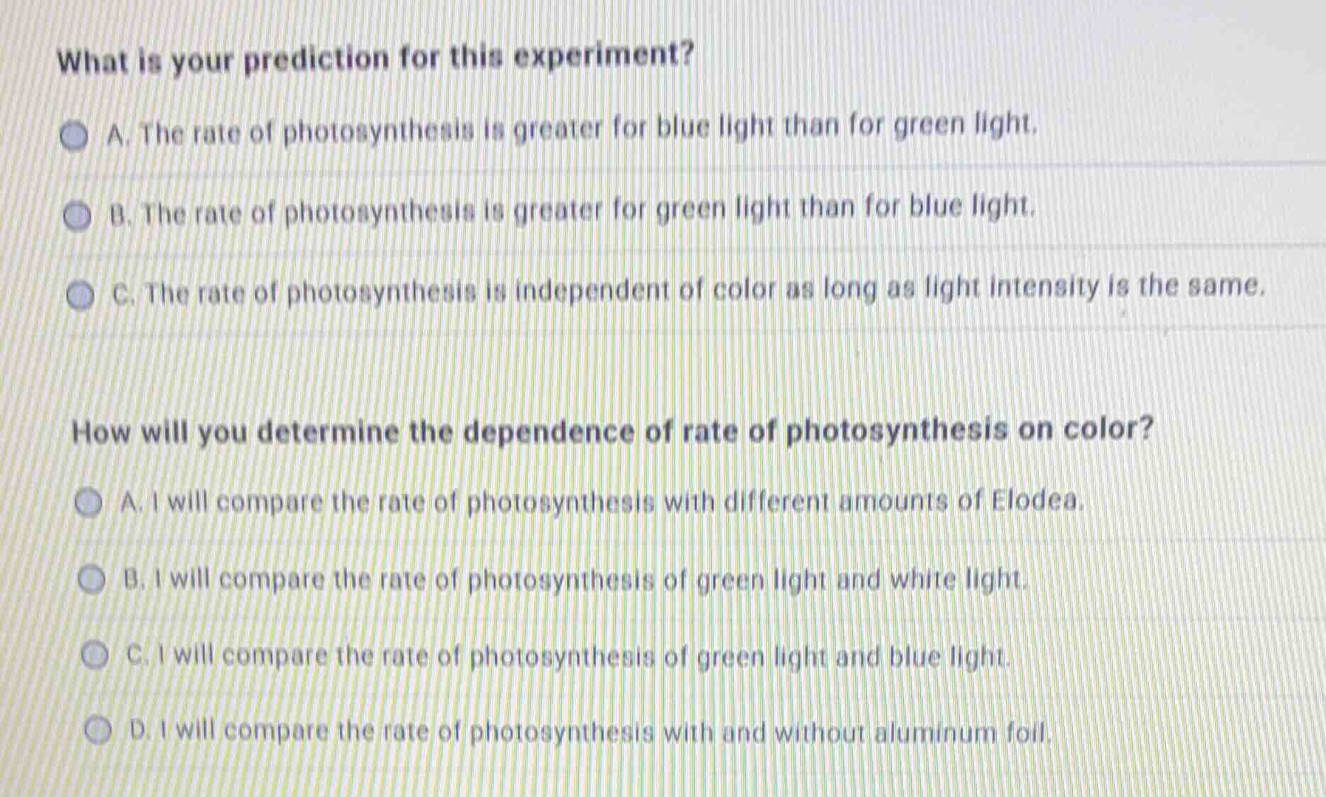 what is your prediction for this experiment? a. the rate of photosynthe…