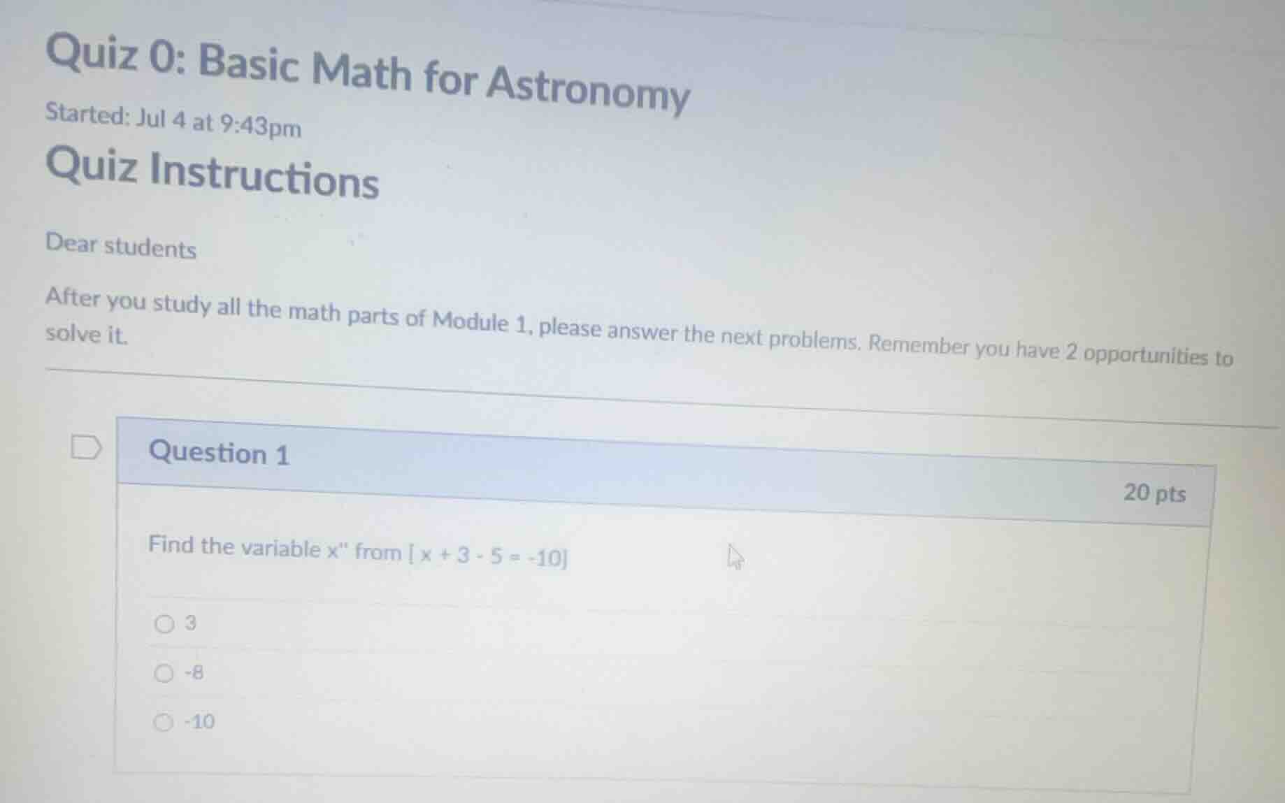 quiz 0: basic math for astronomy started: jul 4 at 9:43pm quiz instruct…