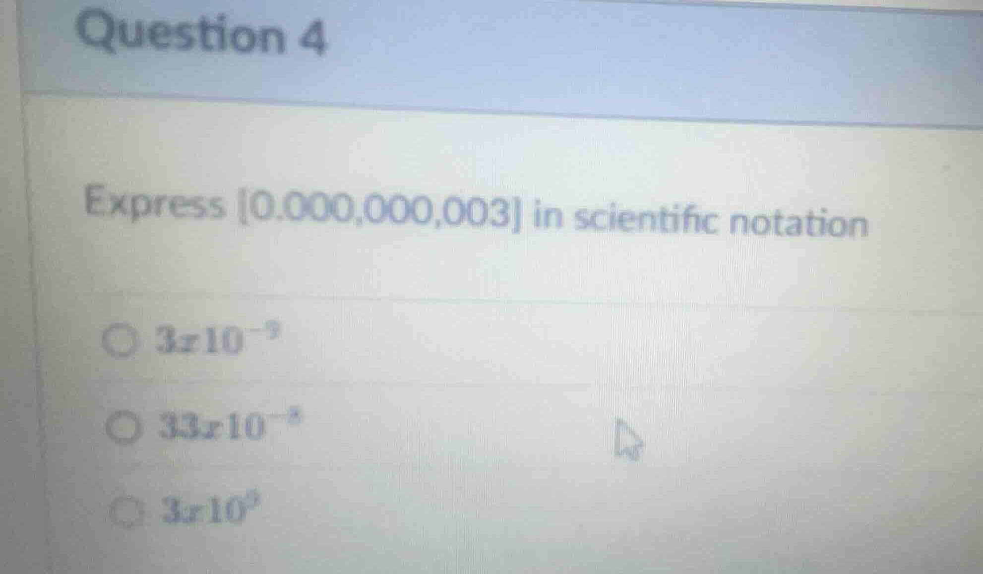 question 4 express 0.000,000,003 in scientific notation \\(3 \\times 10…