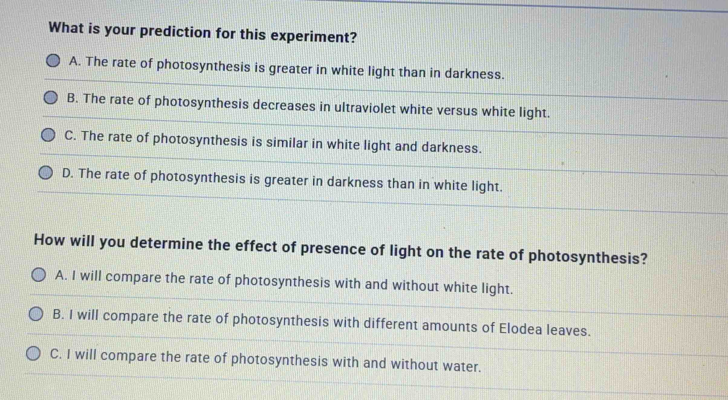 what is your prediction for this experiment? a. the rate of photosynthe…